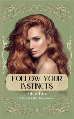 Follow Your Instincts by Alice Tate