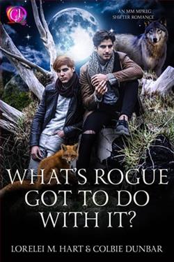 What's Rogue Got To Do With It by Lorelei M. Hart