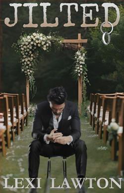 Jilted by Lexi Lawton