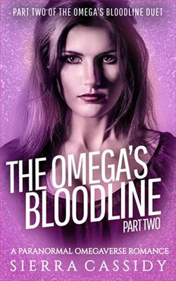 The Omega's Bloodlinem: Part Two by Sierra Cassidy