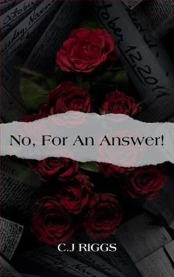 No, For An Answer by C.J. Riggs