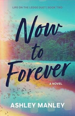 Now to Forever by Ashley Manley