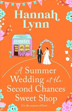 A Summer Wedding at the Second Chances Sweet Shop by Hannah Lynn
