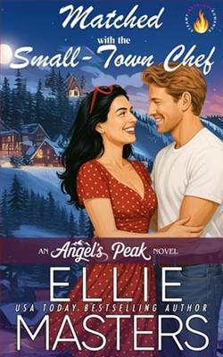 Matched with the Small Town Chef by Ellie Masters