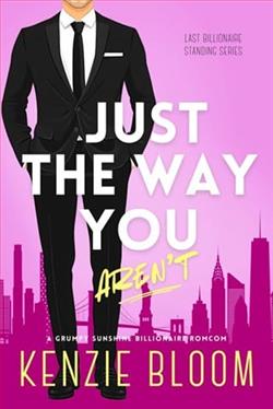 Just The Way You Aren't by Kenzie Bloom