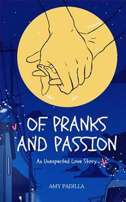 Of Pranks and Passion by Amy Padilla