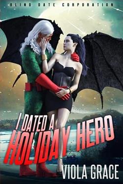 I Dated a Holiday Hero by Viola Grace