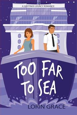 Too Far To Sea by Lorin Grace