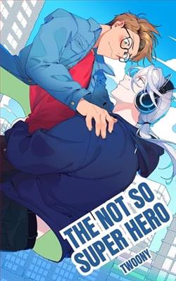 The Not So Super Hero by Twoony