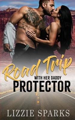 Road Trip With Her Daddy Protector by Lizzie Sparks