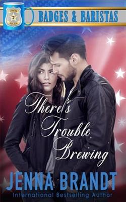 There’s Trouble Brewing by Jenna Brandt