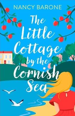 The Little Cottage by the Cornish Sea by Nancy Barone
