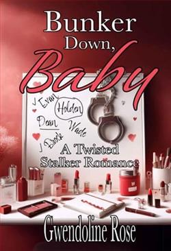 Bunker Down, Baby by Gwendoline Rose