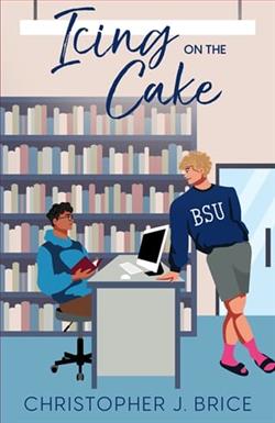 Icing on the Cake by Christopher J. Brice