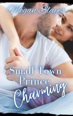 Small Town Prince Charming by Megan Slayer