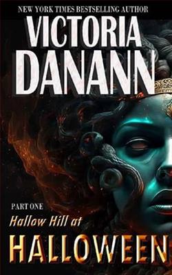 Hallow Hill at Halloween: Part One by Victoria Danann