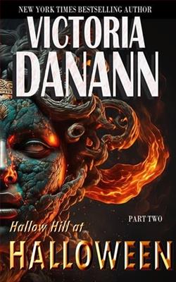 Hallow Hill at Halloween: Part Two by Victoria Danann