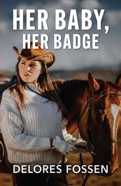 Her Baby, Her Badge by Delores Fossen