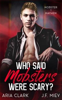 Who Said Mobsters Were Scary? by Aria Clark