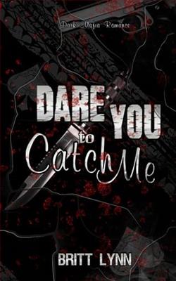 Dare You to Catch Me by Britt Lynn