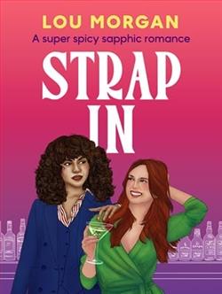 Strap In by Lou Morgan