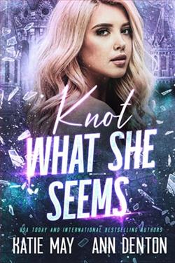 Knot What She Seems by Katie May