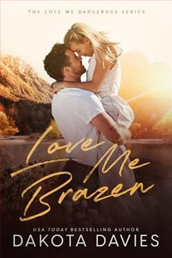 Love Me Brazen by Dakota Davies