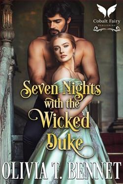 Seven Nights with the Wicked Duke by Olivia T. Bennet