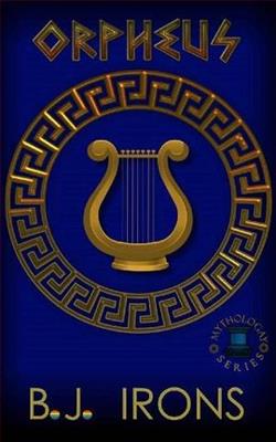 Orpheus by B.J. Irons