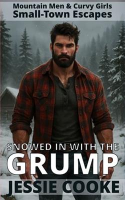 Snowed In With the Grump by Jessie Cooke