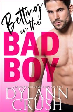 Betting on the Bad Boy by Dylann Crush