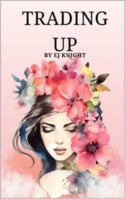 Trading Up by E.J. Knight