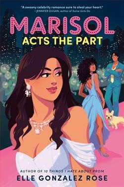 Marisol Acts the Part by Elle Gonzalez Rose