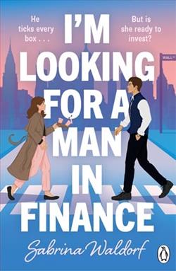 I'm Looking for a Man in Finance by Sabrina Waldorf