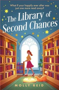 The Library of Second Chances by Molly Reid