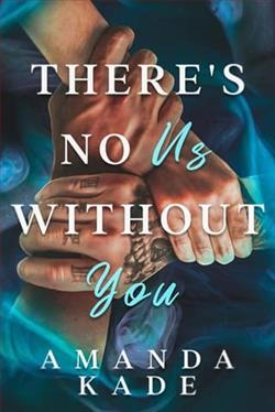 There's No Us Without You by Amanda Kade