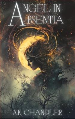 Angel in Absentia by A.K. Chandler