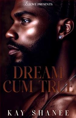 Dream Cum True by Kay Shanee