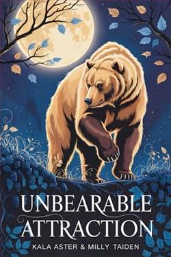 Unbearable Attraction by Kala Aster