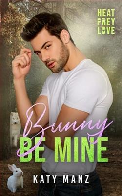 Bunny Be Mine by Katy Manz