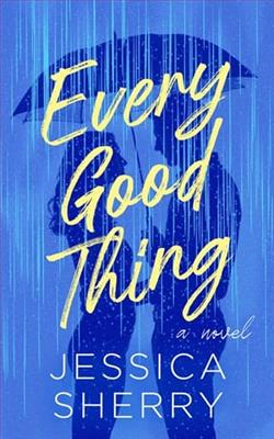 Every Good Thing by Jessica Sherry