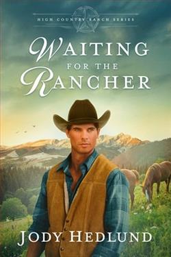 Waiting for the Rancher by Jody Hedlund
