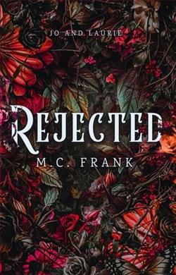 Rejected by M.C. Frank