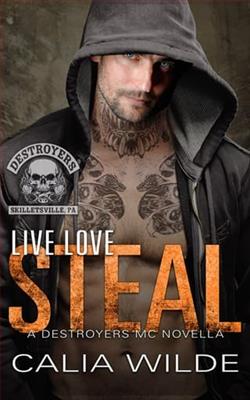 Live Love Steal by Calia Wilde