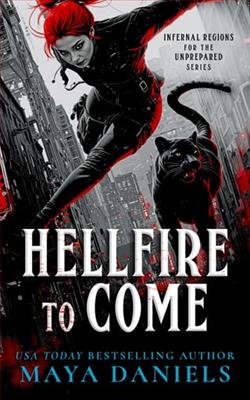Hellfire to Come by Maya Daniels