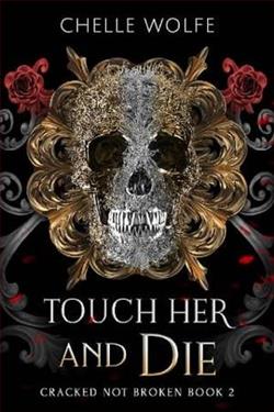 Touch Her and Die by Chelle Wolfe