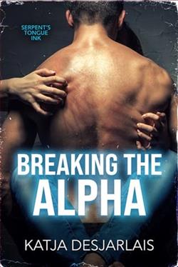Breaking the Alpha by Katja Desjarlais