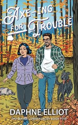Axe-ing for Trouble by Daphne Elliot