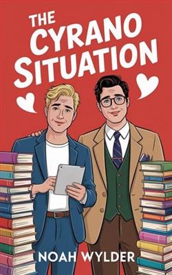 The Cyrano Situation by Noah Wylder