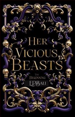 Her Vicious Beasts: The Beginning by E.P. Bali